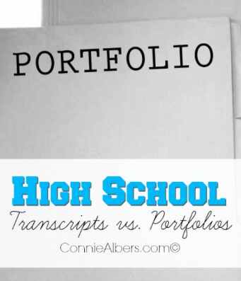 Learn the difference between a high school transcript and a portfolio. Determine which is best of for your homeschool child. ConnieAlbers.com