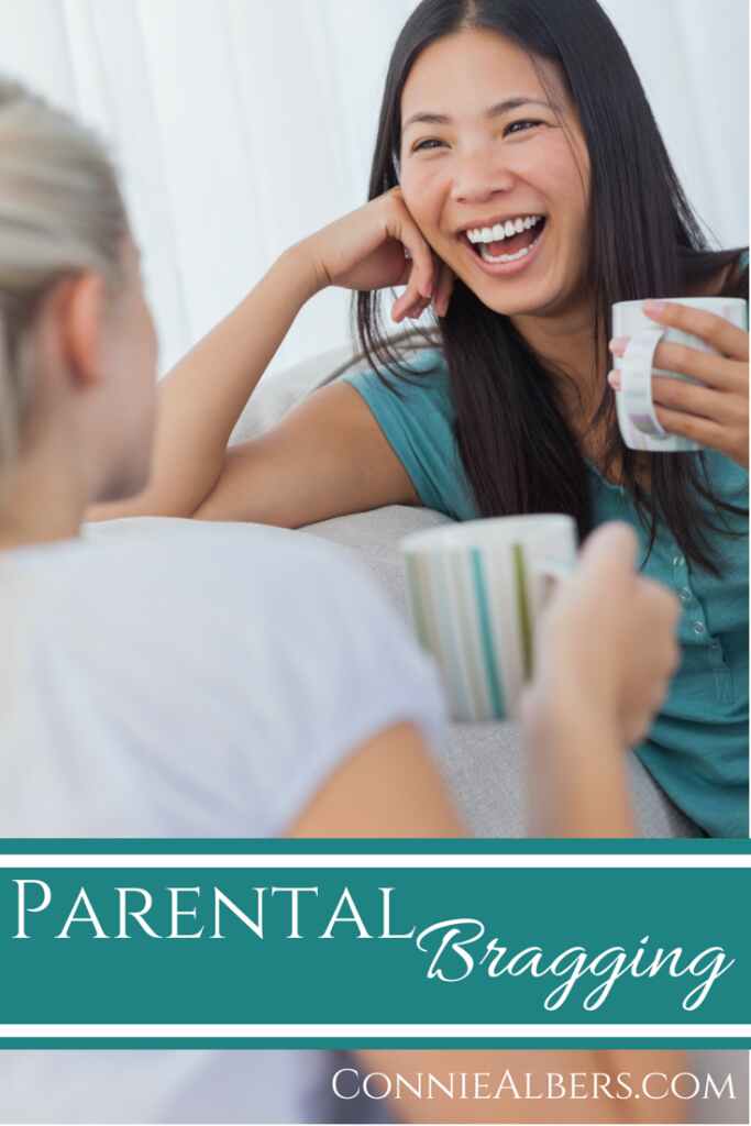 It is that time of year for parental bragging. Be confident in your parenting according to God's plan for your life. ConnieAlbers.com