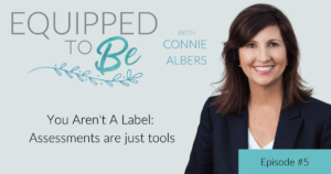 You Aren't A Label: Assessments are Just Tools - ETB #5