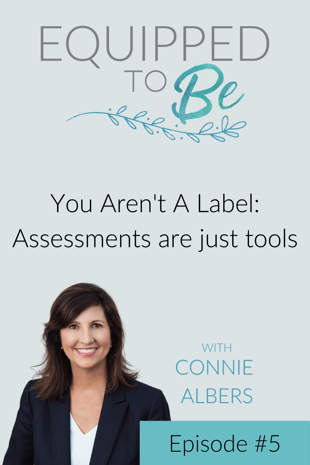 You Aren\'t A Label: Assessments are Just Tools - ETB #5