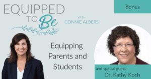 Bonus: Equipping Parents and Students with Dr. Kathy Koch