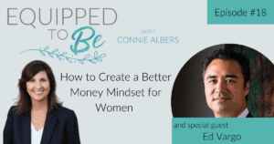 How to Create a Better Money Mindset for Women with Ed Vargo - ETB #18
