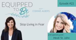 Stop Living in Fear with Heidi St. John - ETB #22