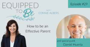 How to be an Effective Parent with Daniel Huerta - ETB #29