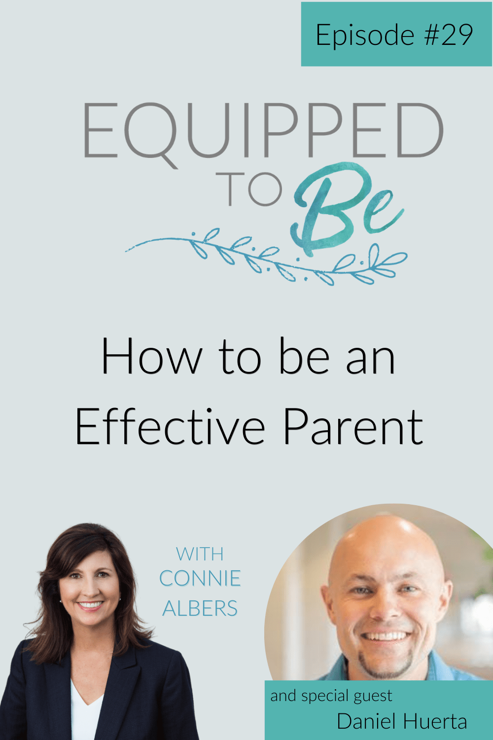 How to be an Effective Parent with Daniel Huerta - ETB #29