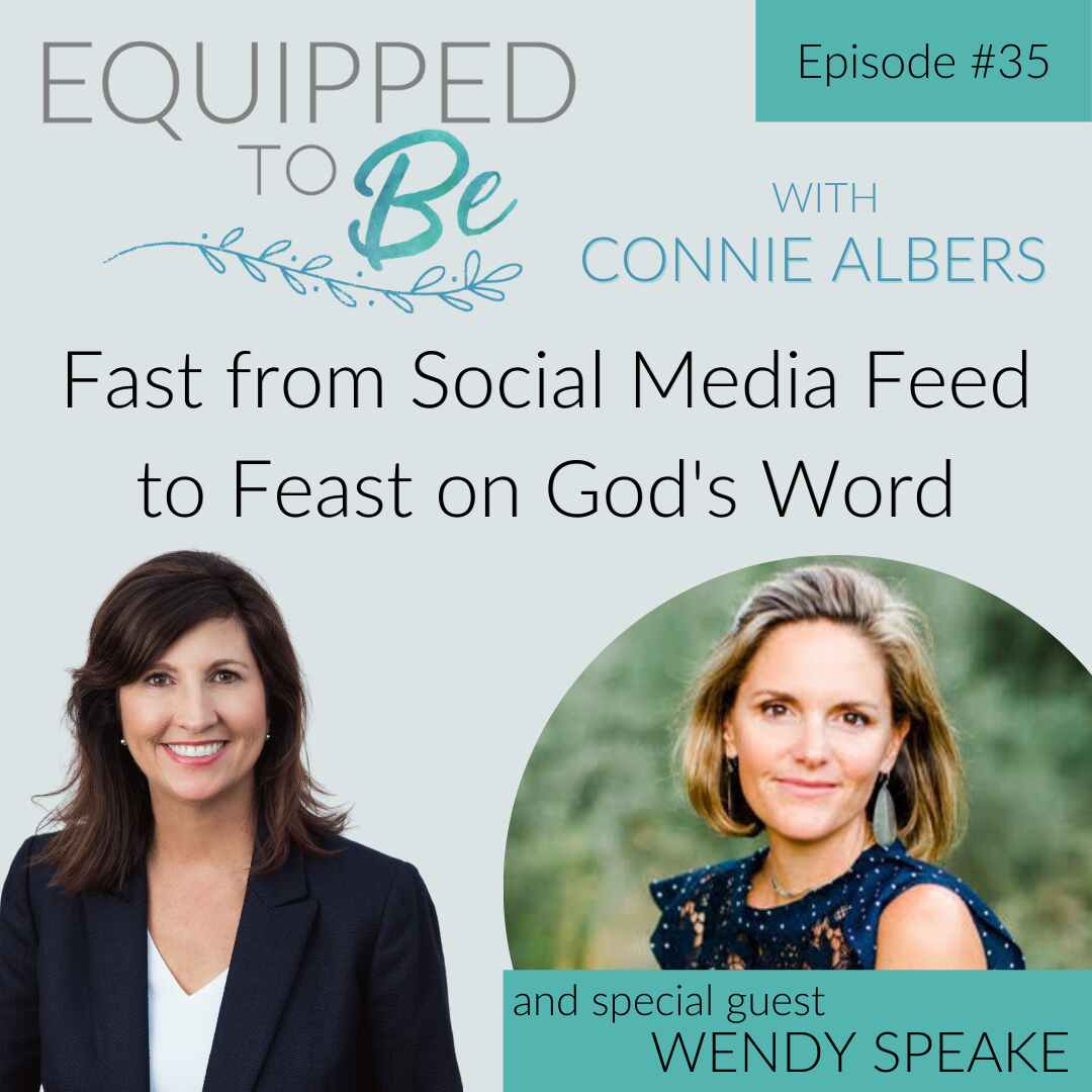 Fast from Social Media Feed to Feast God's Word with Wendy Speake - ETB #35