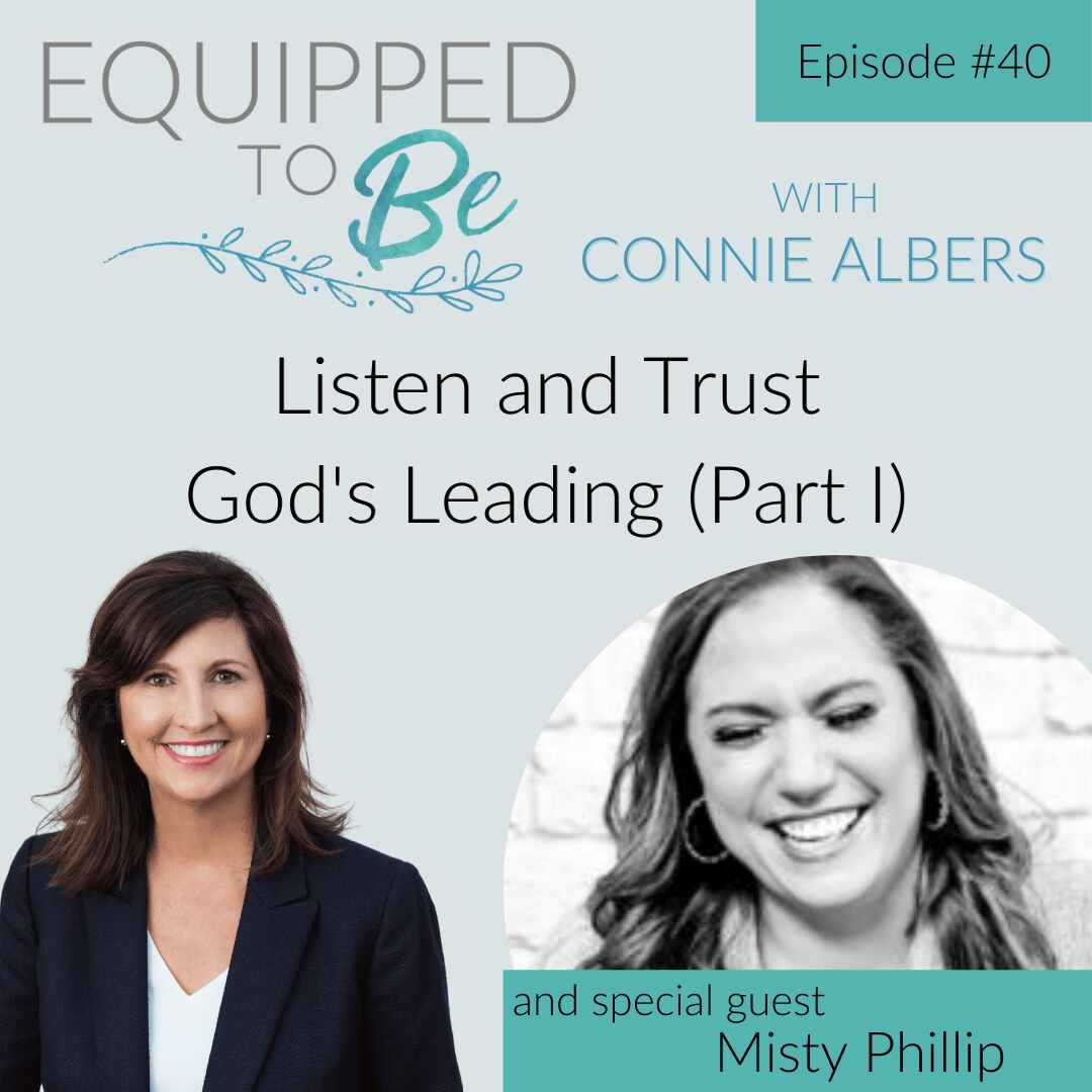 Listen and Trust God's Leading with Misty Phillip (Part I) - ETB #40