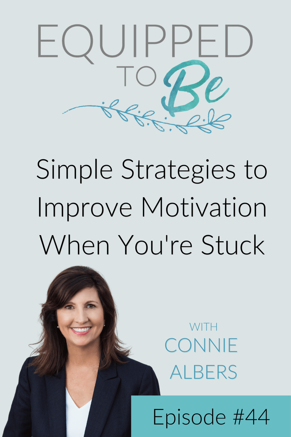 Simple Strategies to Improve Motivation When You\'re Stuck - ETB #44