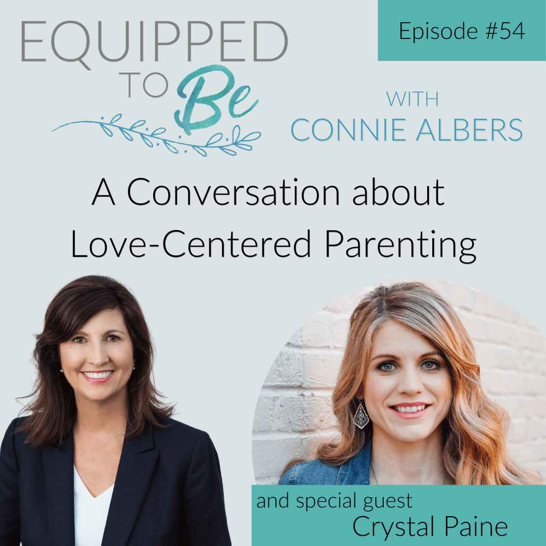A Conversation about Love-Centered Parenting with Crystal Paine - ETB #54
