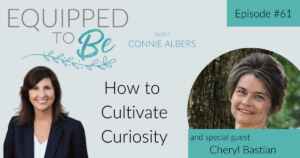 How to Cultivate Curiosity with Cheryl Bastian - ETB #61