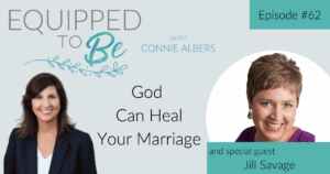 God Can Heal Your Marriage with Jill Savage - ETB #62