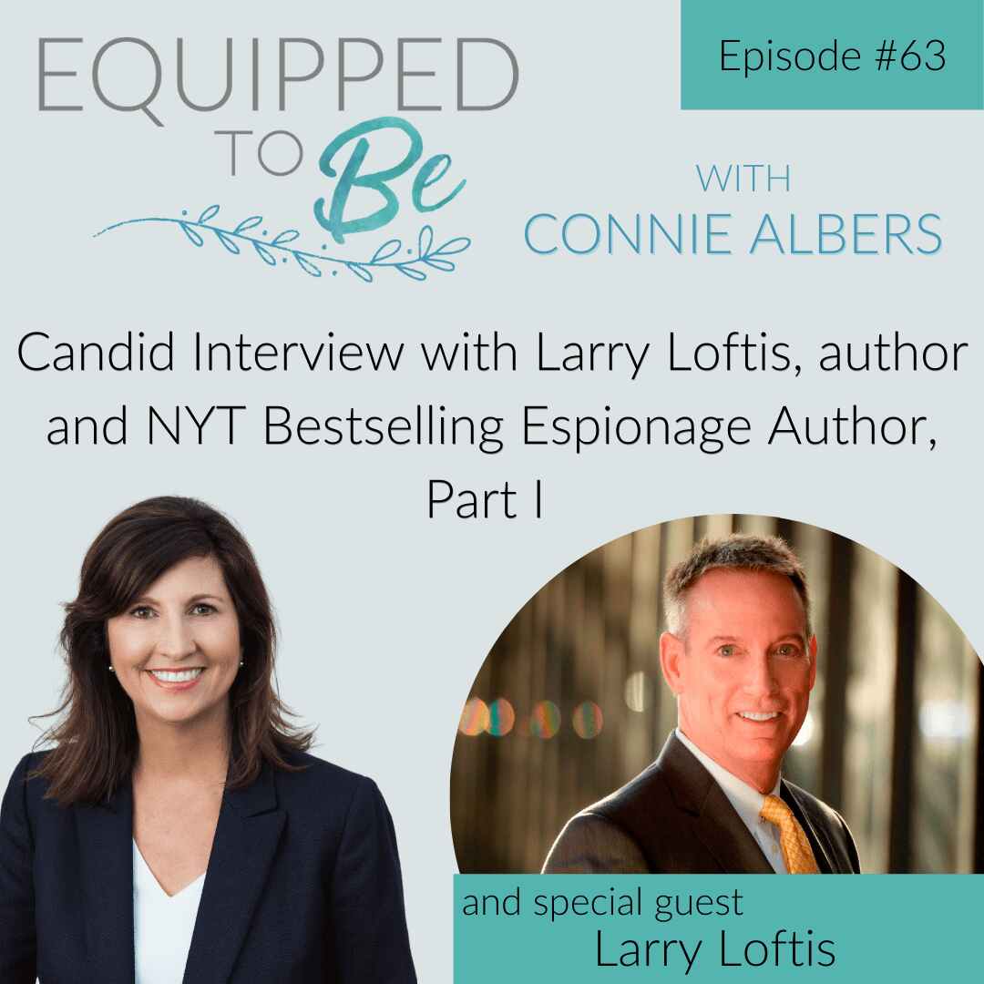 Candid Interview with Larry Loftis, author and NYT Bestselling Espionage Author, Part I ETB #63