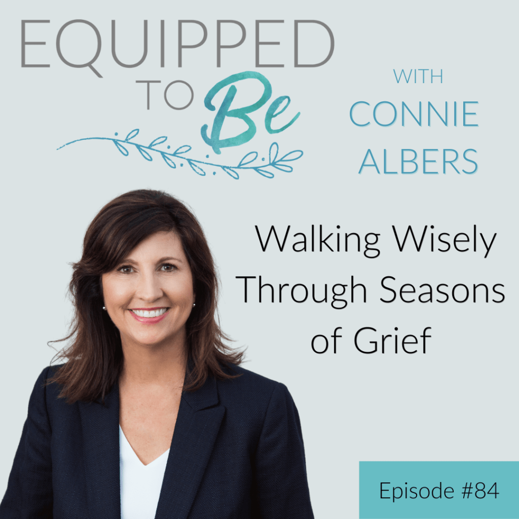 Walking Wisely Through Seasons of Grief - ETB #84