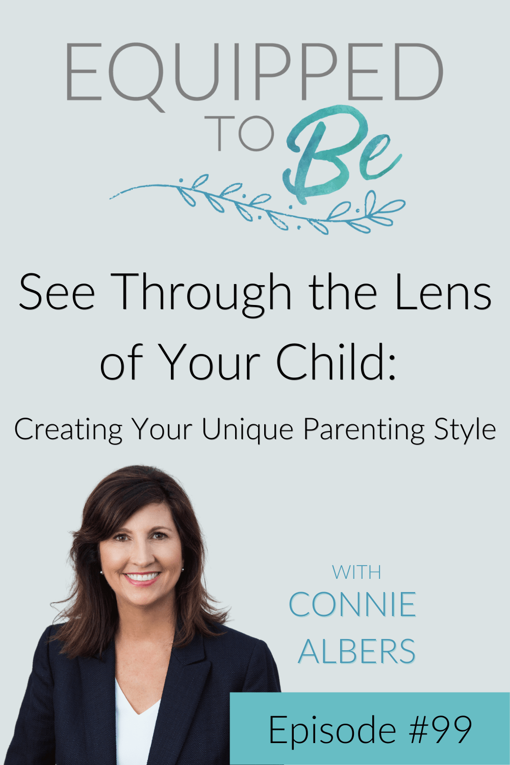 See Through the Lens of Your Child: Creating Your Unique Parenting Style - ETB #99