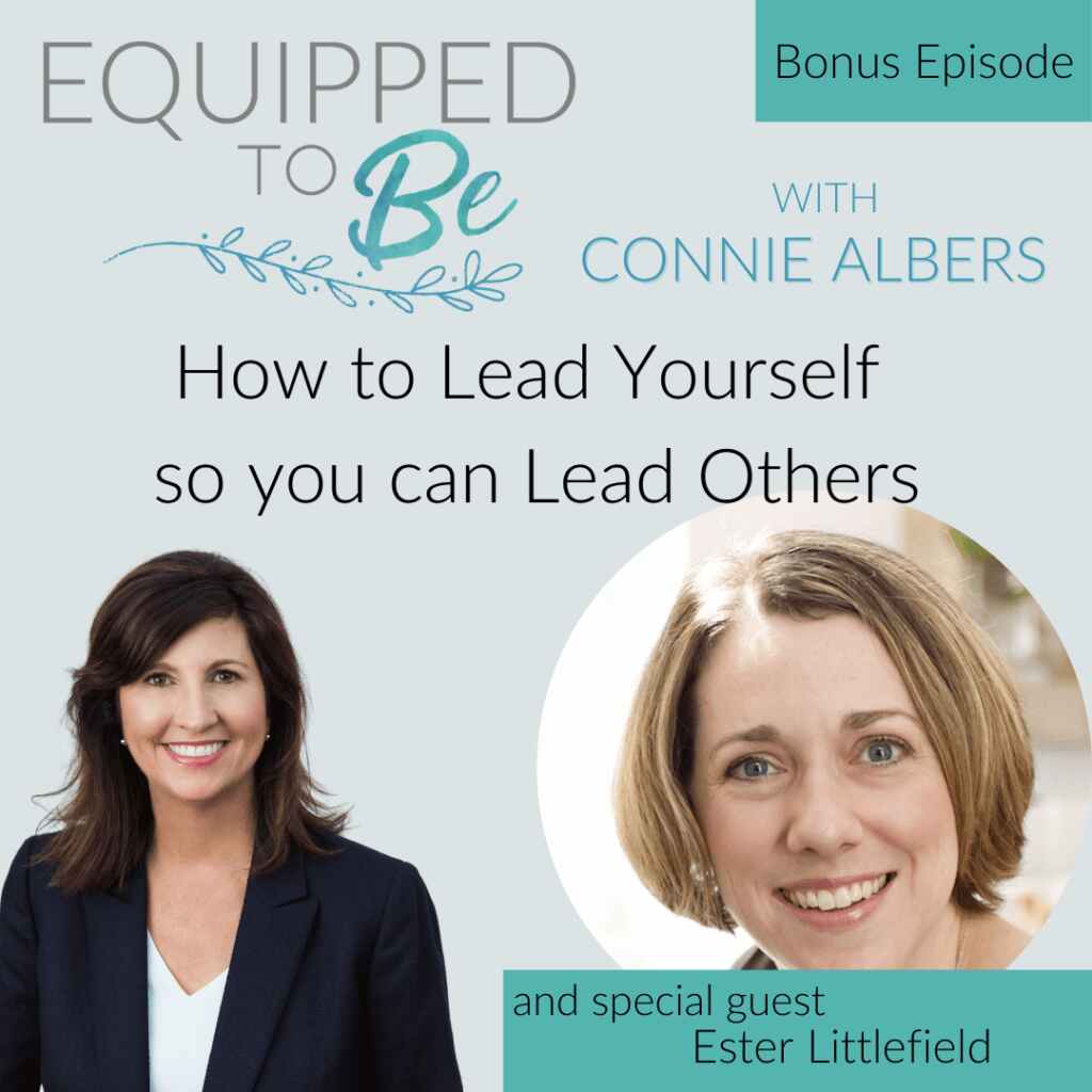 Bonus - How to Lead Yourself so You Can Lead Others with Esther Littlefield
