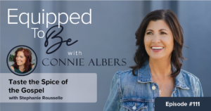 Taste the Spice of the Gospel with Stephanie Rousselle - ETB #111