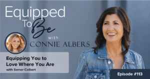 Equipping You to Love Where You Are with Somer Colbert - ETB #113