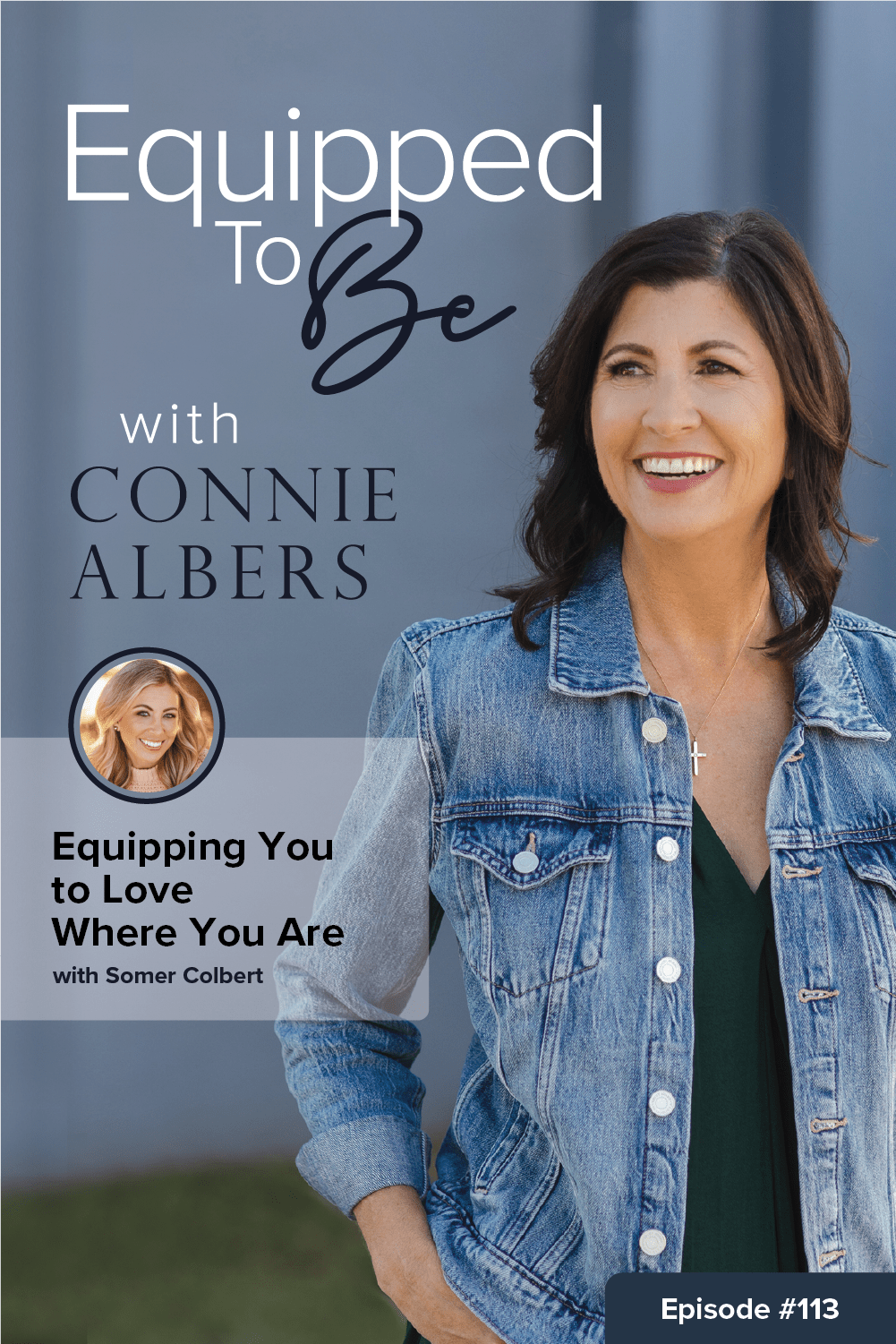Equipping You to Love Where You Are with Somer Colbert - ETB #113