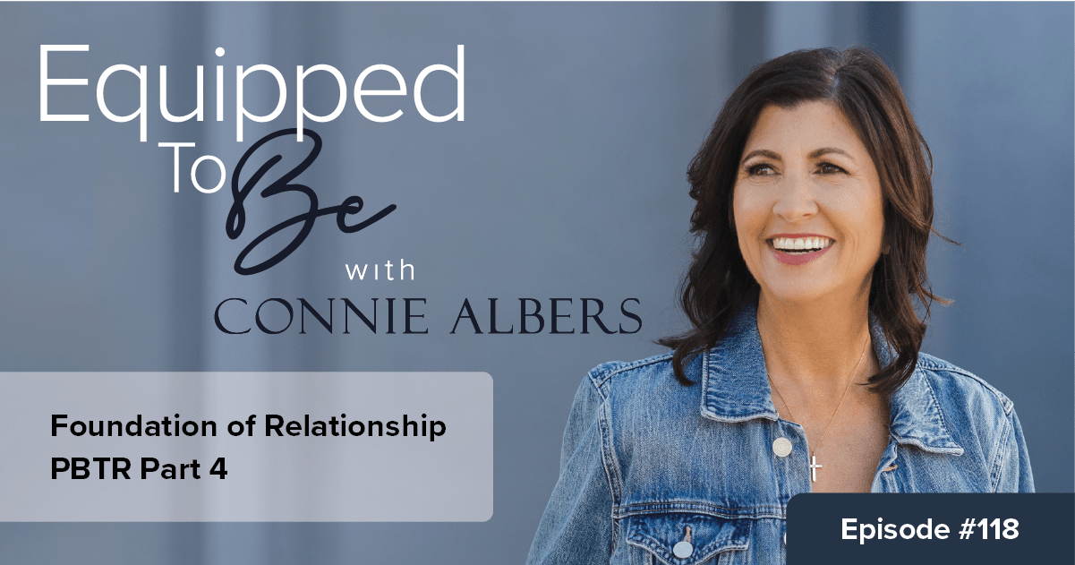 Foundation of Relationship (PBTR Part 4) – ETB #118