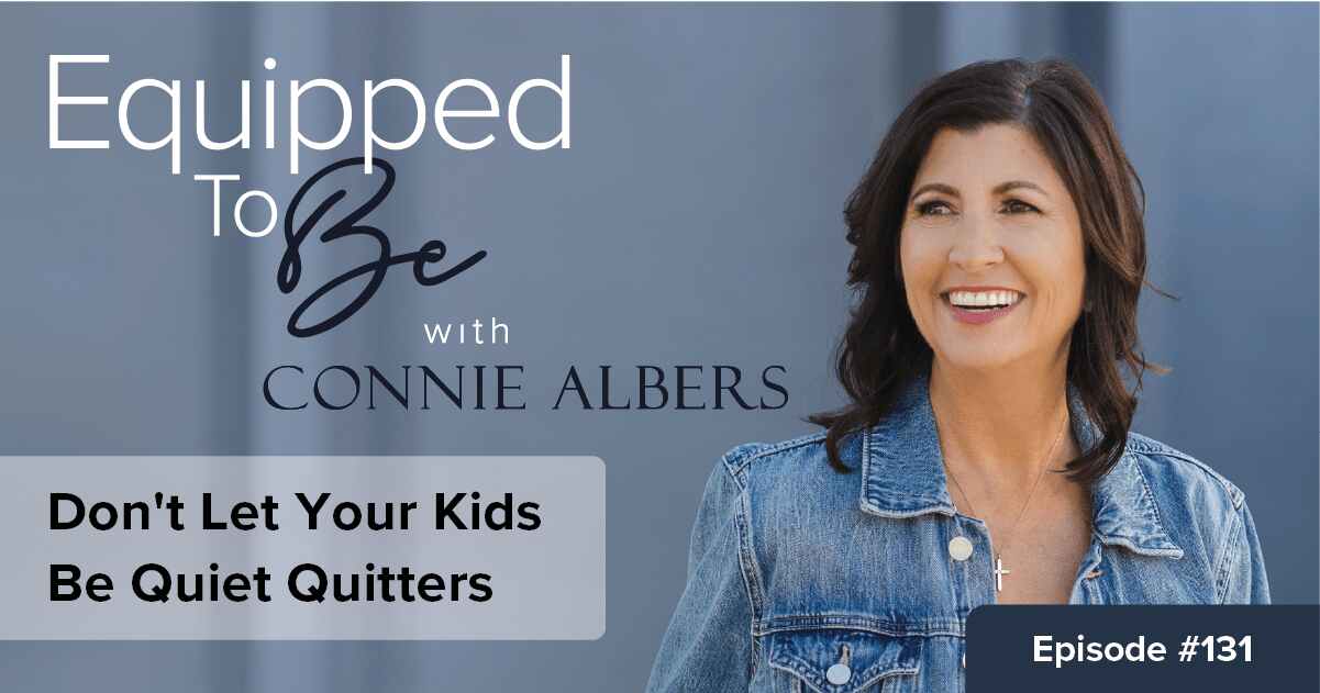 Don’t Let Your Kids Be Quiet Quitters – ETB #131