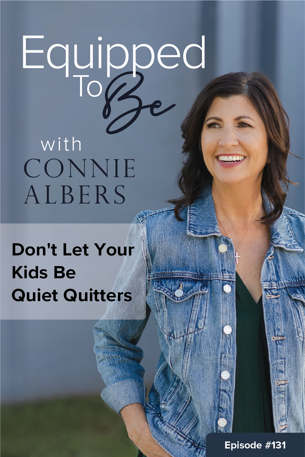 Don\'t Let Your Kids Be Quiet Quitters - ETB #131