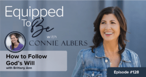 How to Follow God's Will with Brittany Ann - ETB #128