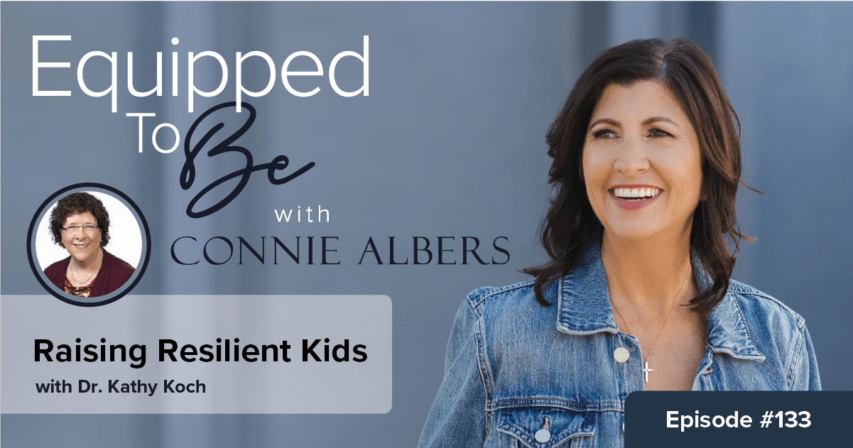 Raising Resilient Kids with Dr. Kathy Koch – ETB #133