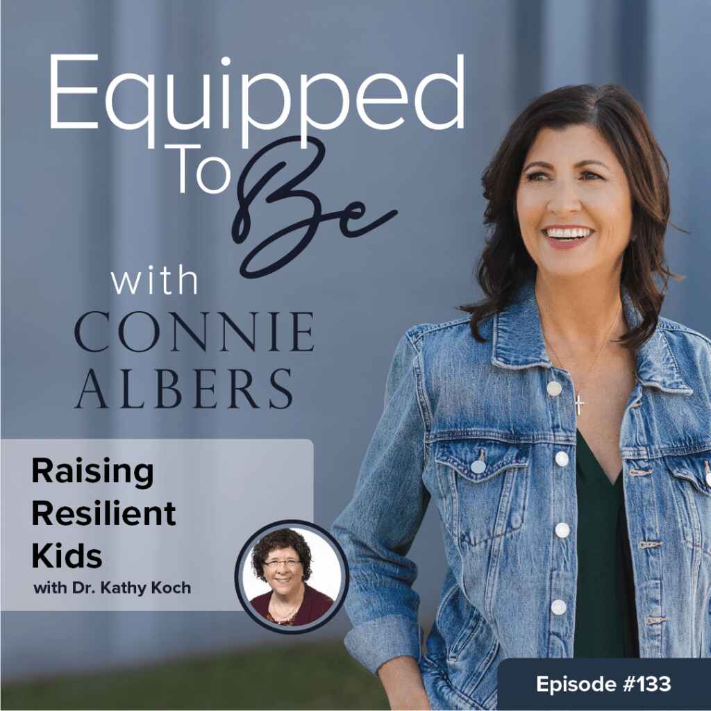 Raising Resilient Kids with Dr. Kathy Koch - ETB #133