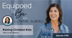 Raising Christian Kids with Lee Ann Mancini - ETB #135