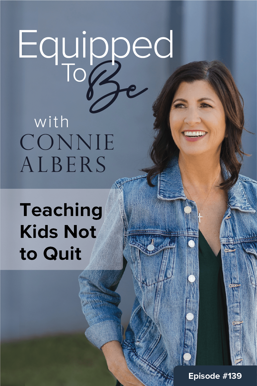 Teaching Kids Not to Quit - ETB #139