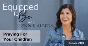 Praying For Your Children - ETB #143