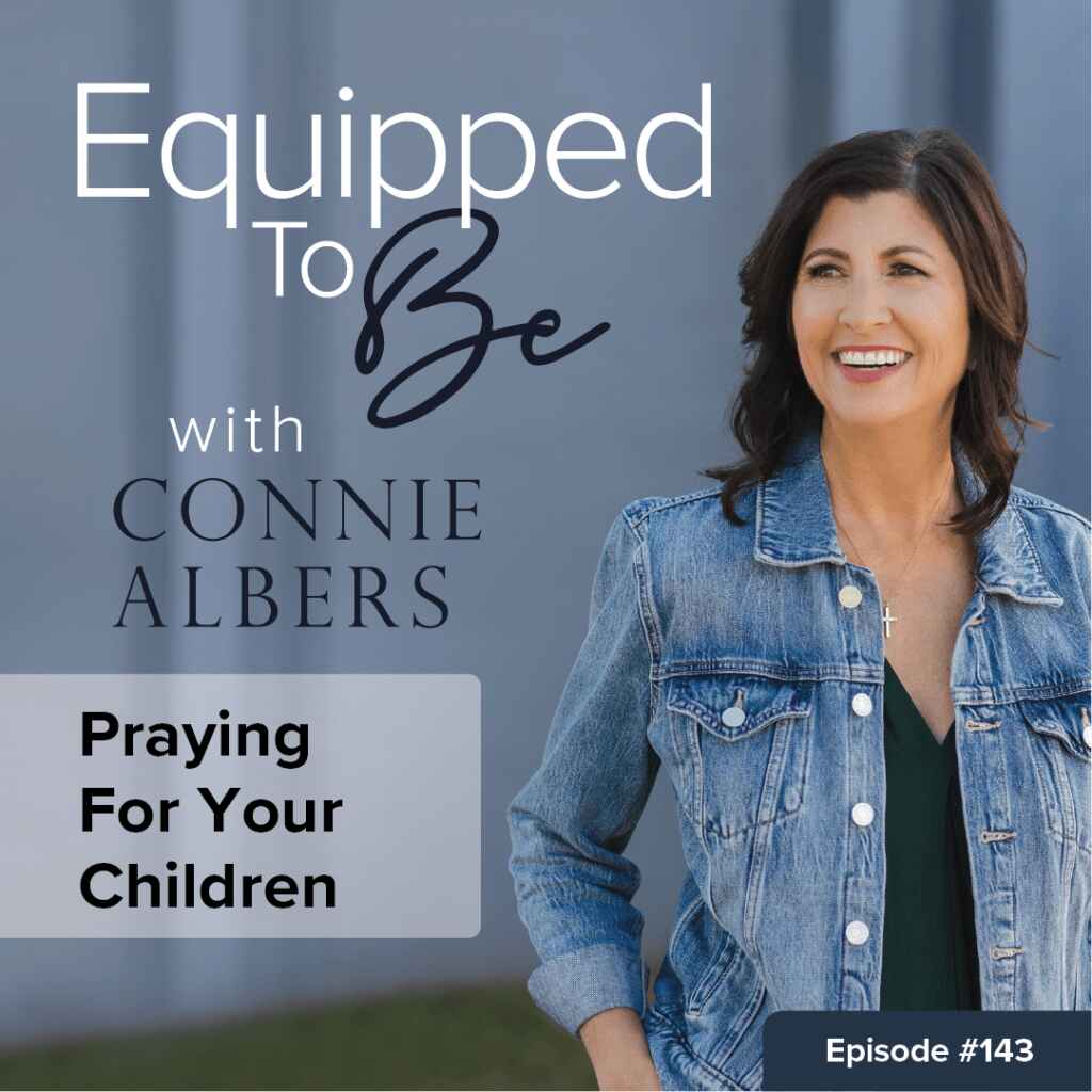 Praying For Your Children - ETB #143