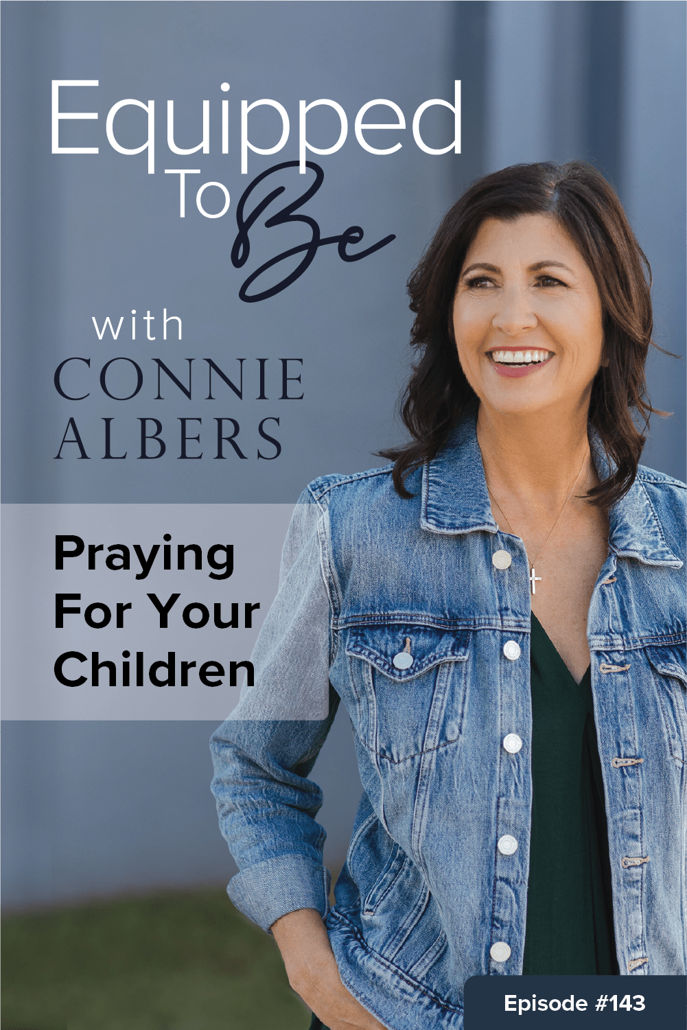 Praying For Your Children - ETB #143