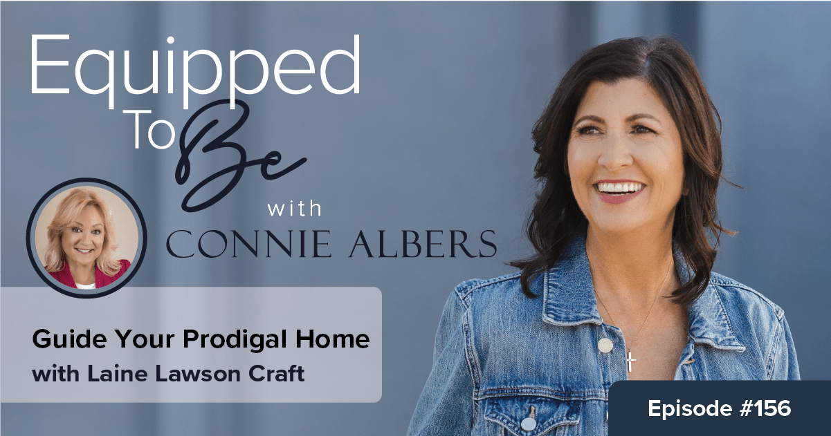 Guide Your Prodigal Home with Laine Lawson Craft – ETB #156