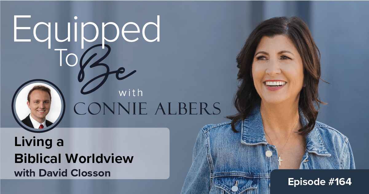Living a Biblical Worldview with David Closson – ETB #164