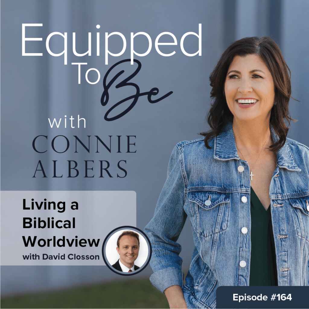 Living a Biblical Worldview with David Closson - ETB #164
