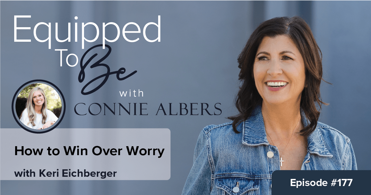 How to Win Over Worry with Keri Eichberger – ETB #177