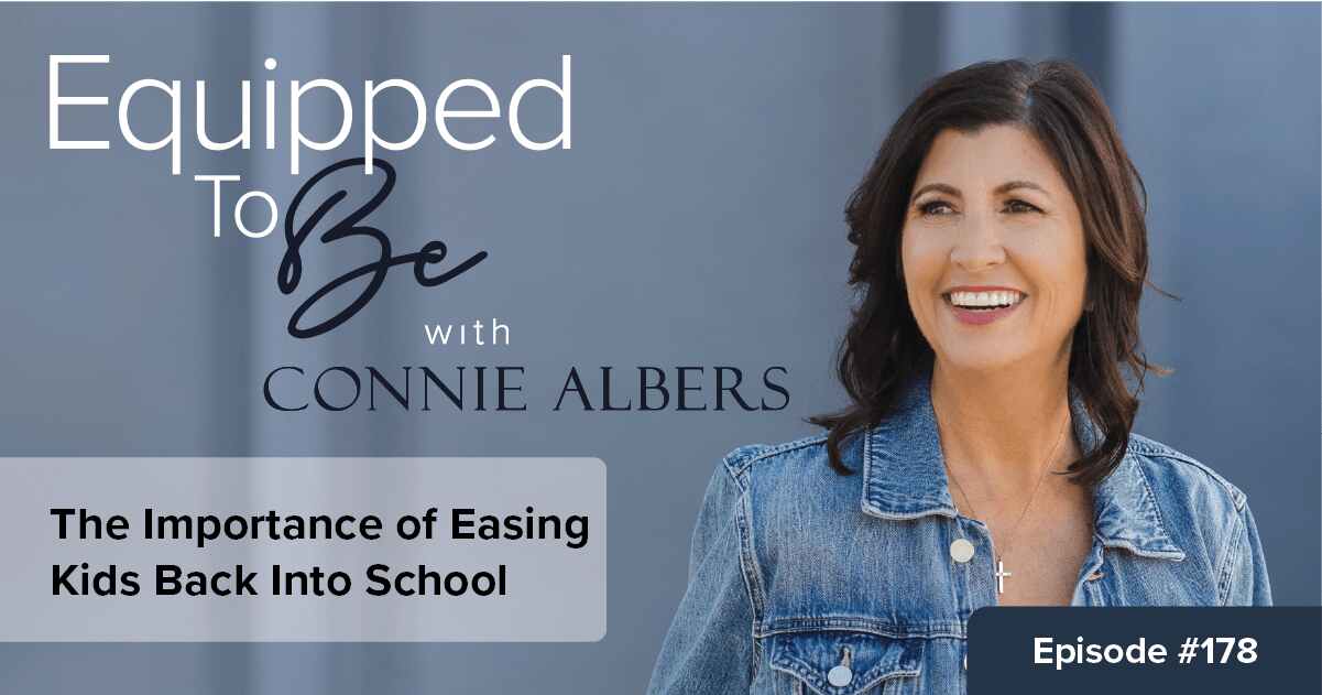 The Importance of Easing Kids Back Into School – ETB #178