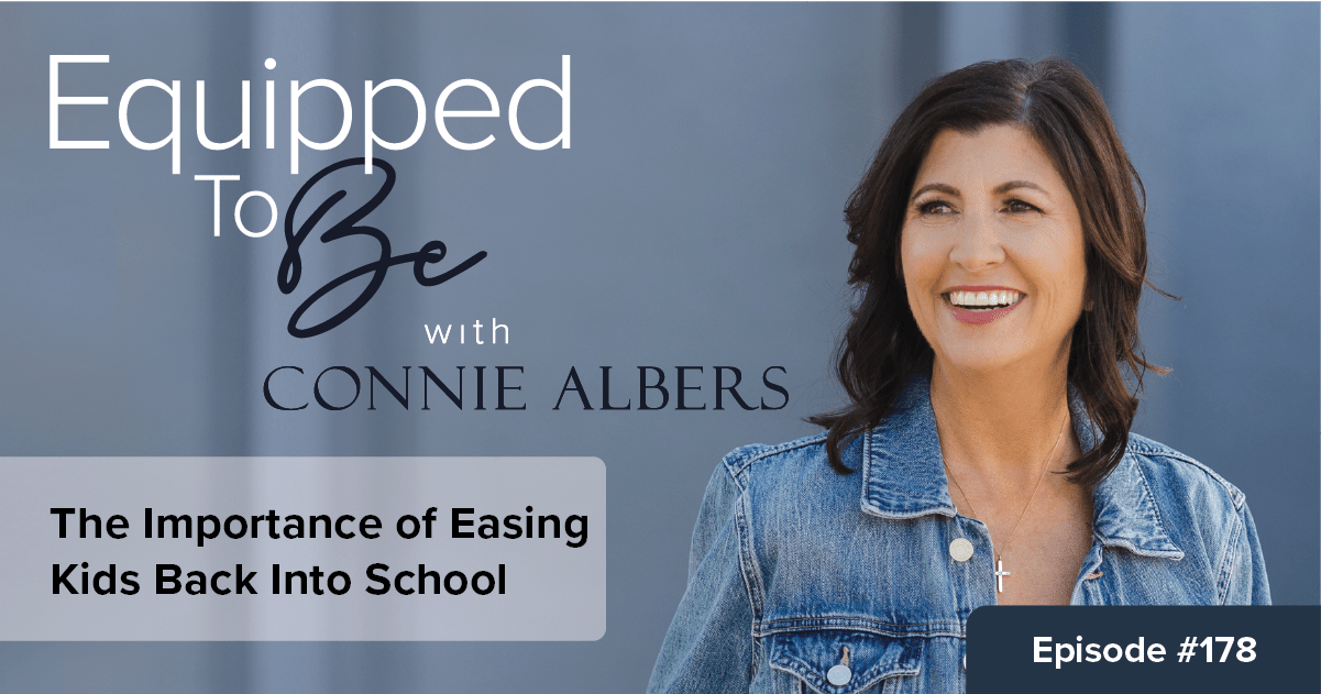 The Importance of Easing Kids Back Into School – ETB #178