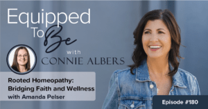 Rooted Homeopathy: Bridging Faith and Wellness with Amanda Pelser - ETB #180