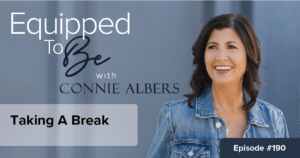 Taking a break can save your sanity. ETB #190