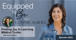 Finding Joy In Learning Biblical Truths with Annie Weber