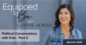 Political Conversations with Kids Part 2 ETB 228