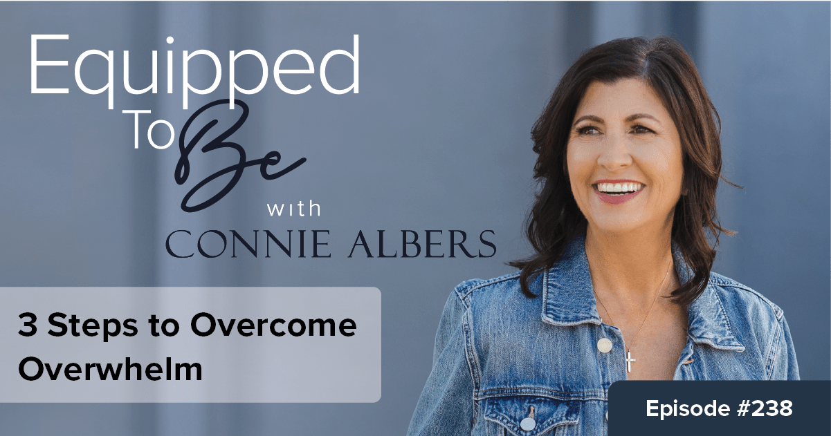 3 Steps to Overcome Overwhelm