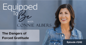 The Dangers of Forced Gratitude ETB #242