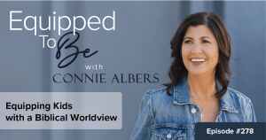 Equipping Kids with a Biblical Worldview ETB 278