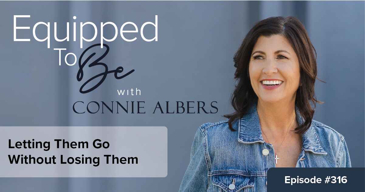 Letting Them Go Without Losing Them: Parenting Adult Children with Grace