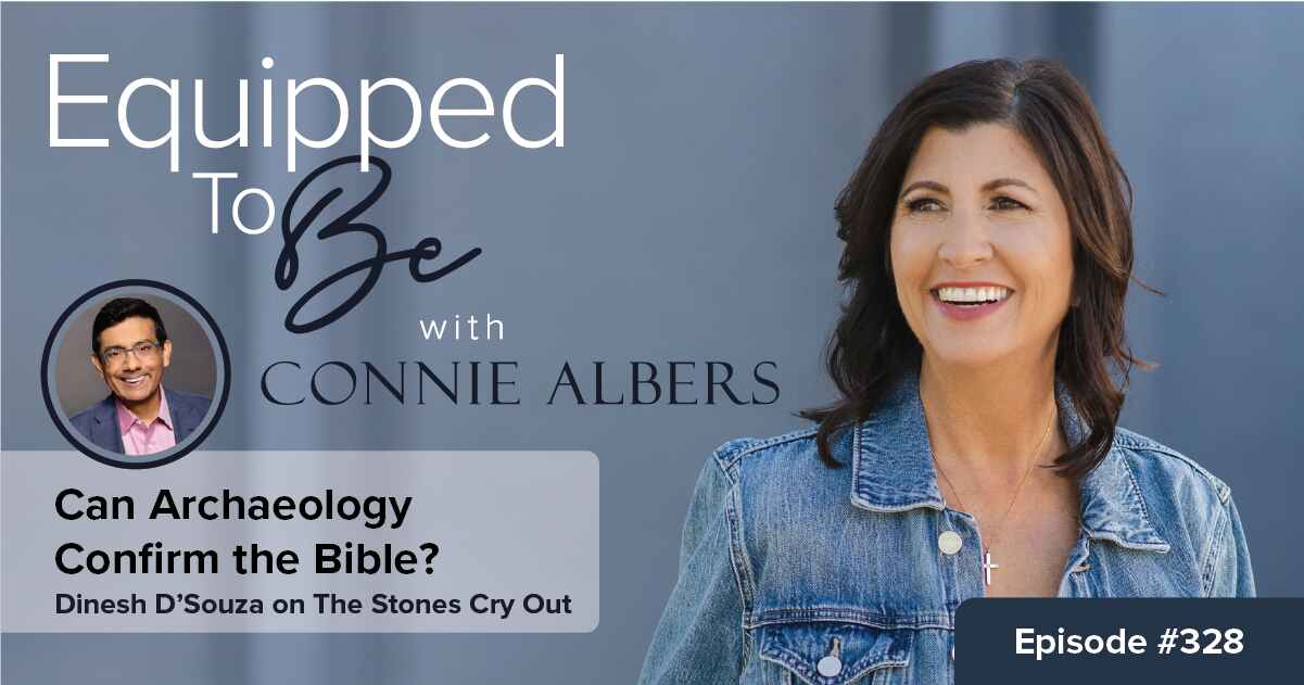 Connie Albers interviews Dinesh D’Souza about The Stones Cry Out the historical reliability of the Bible.